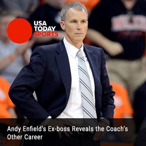 Andy Enfield’s Ex-boss Reveals the Coach’s Other Career
